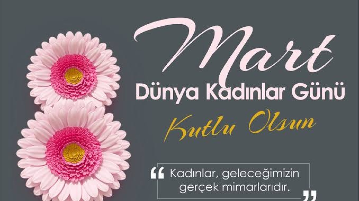 8 MART DÜNYA KADINLAR GÜNÜ